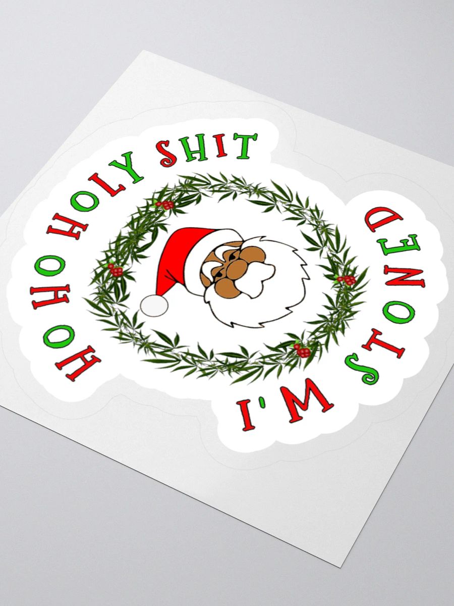 Ho Ho Holy Shit I'm Stoned Sticker (Darker Skin Tone Variation)) product image (3)