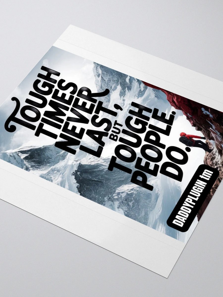 Tough Times Never Last Sticker product image (5)
