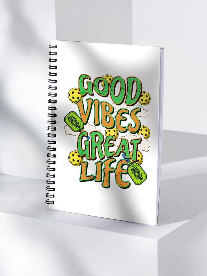 Good Vibes Great Life Pickleball Spiral Notebook product image (1)