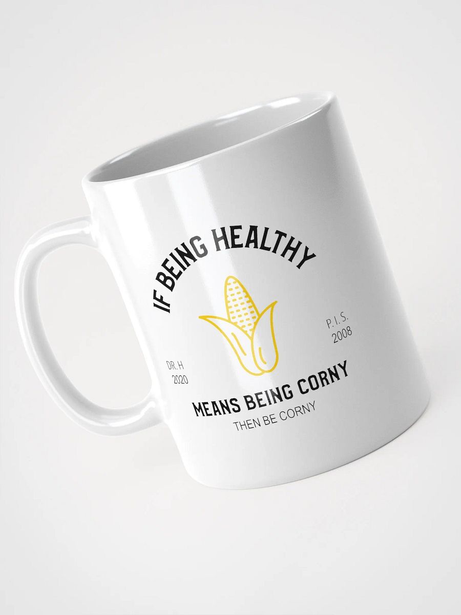 Corny Is Healthy - White Mug product image (6)