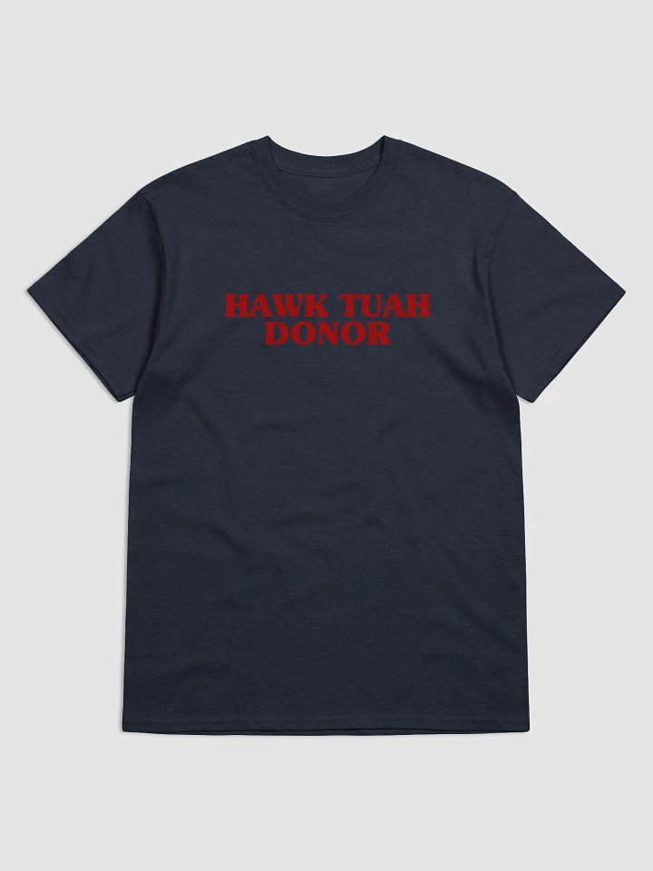 Hawk Tuah Donor T-Shirt product image (1)