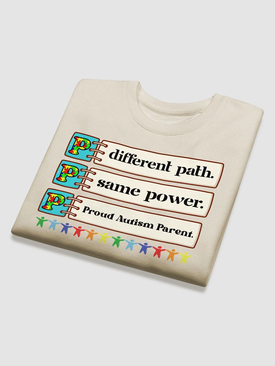 Different path. Same Power. Proud Autism Parent. Heritage Sweatshirt. product image (12)