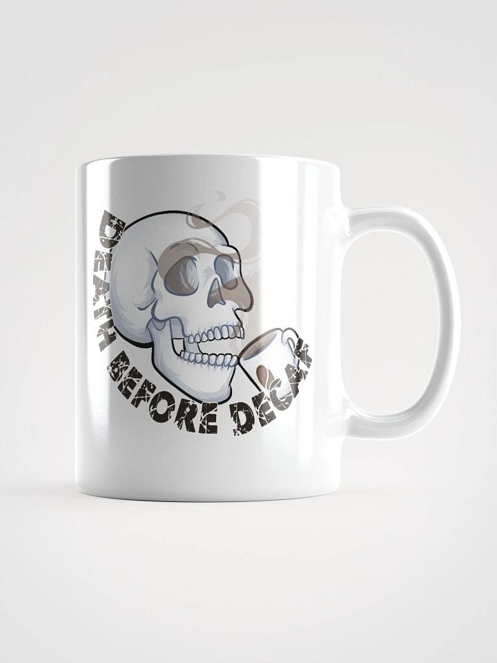 Death Before Decaf White Coffee Mug product image (1)
