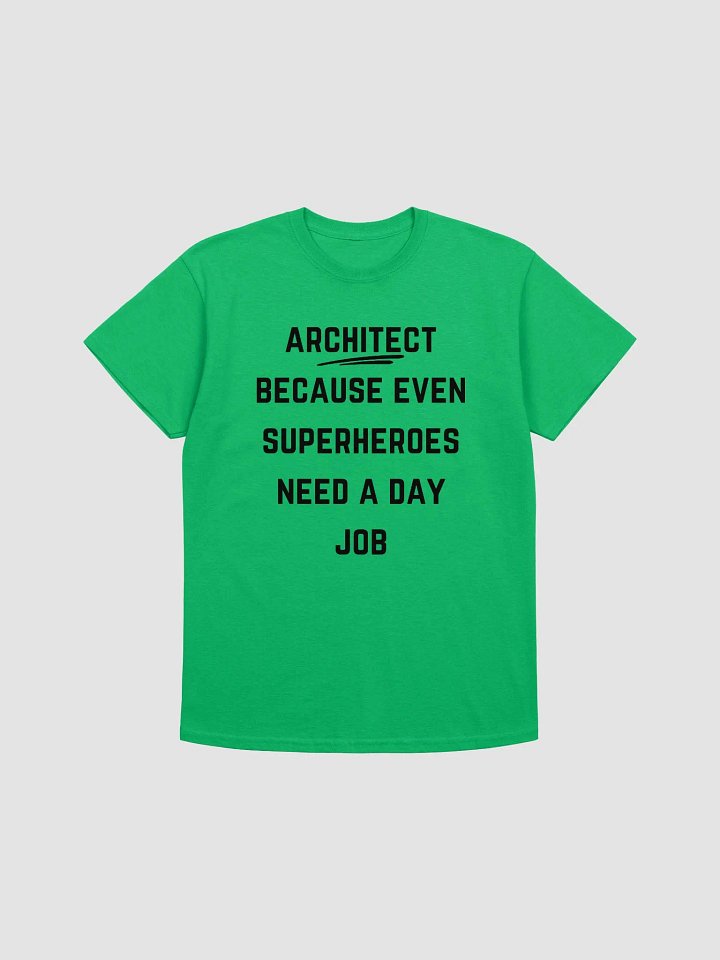 Architect Quote Tshirt - Architect: Because even superheroes need a day job product image (21)