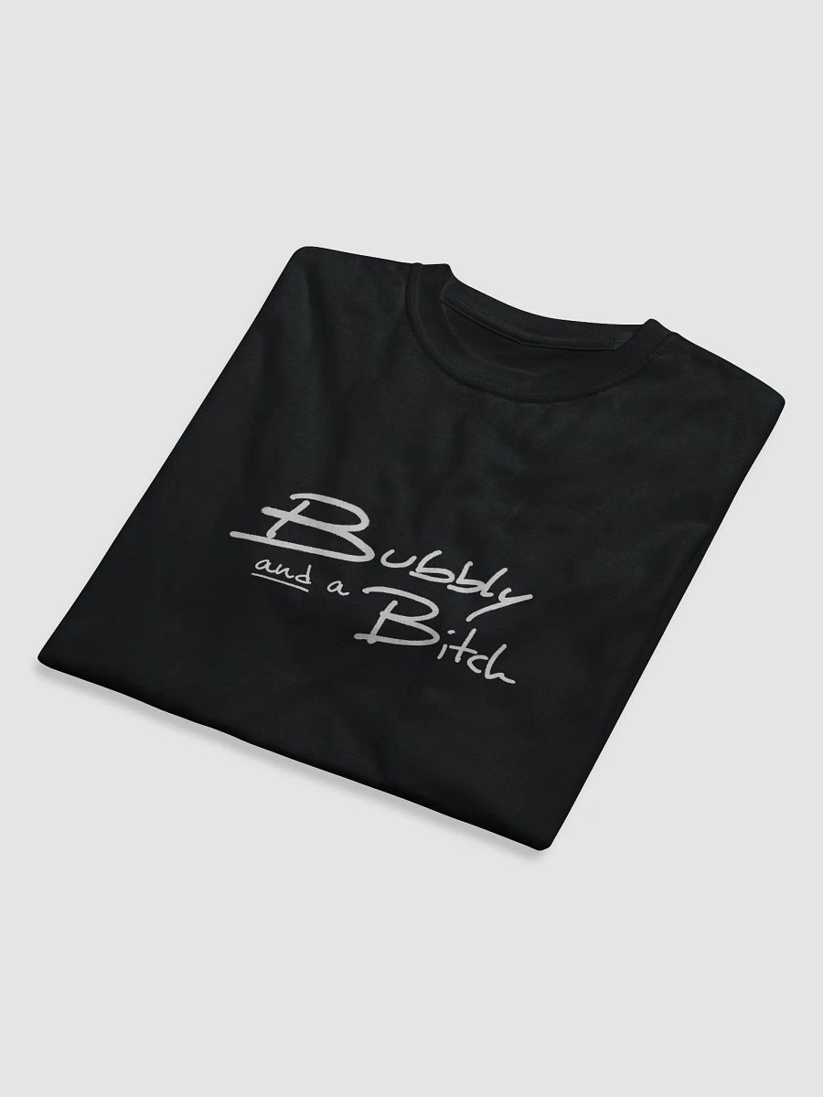 Bubbly and a B*tch cotton tee product image (5)