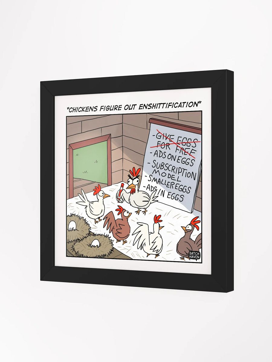 "Chickens figure out enshittification" framed poster (10″×10″) product image (2)