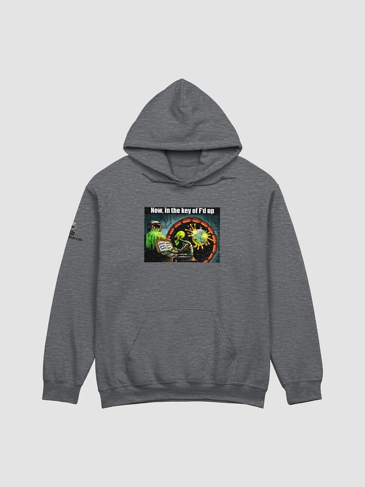 Now In The Key Of F'd Up - Hoodie product image (1)