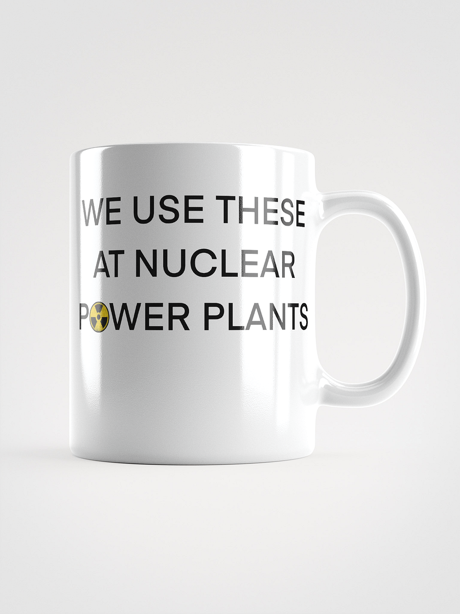 We Use This Mug at Nuclear Power Plants product image (1)