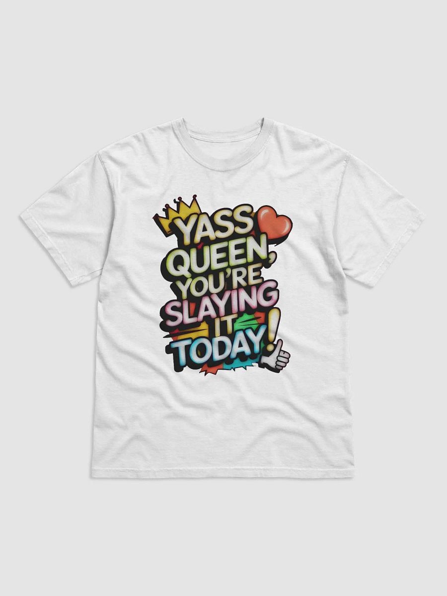 Yass Queen You're Slaying It Today! (H003) product image (5)