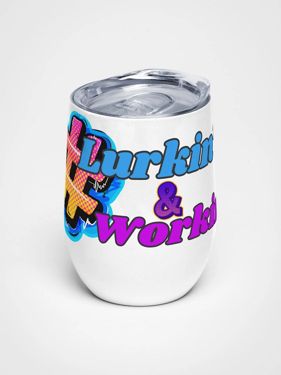 Lurkin' & Workin' Wine Tumbler product image (1)
