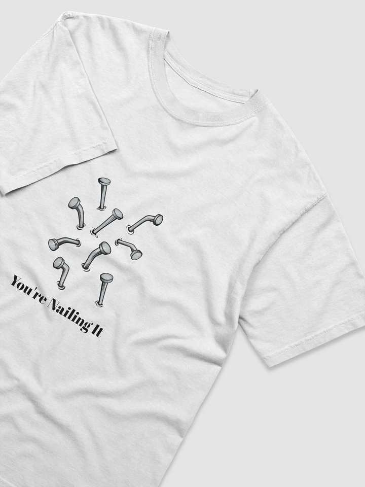 You're Nailing It T-Shirt product image (2)