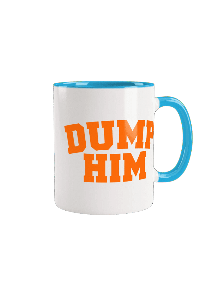 Dump Him - Mug product image (1)