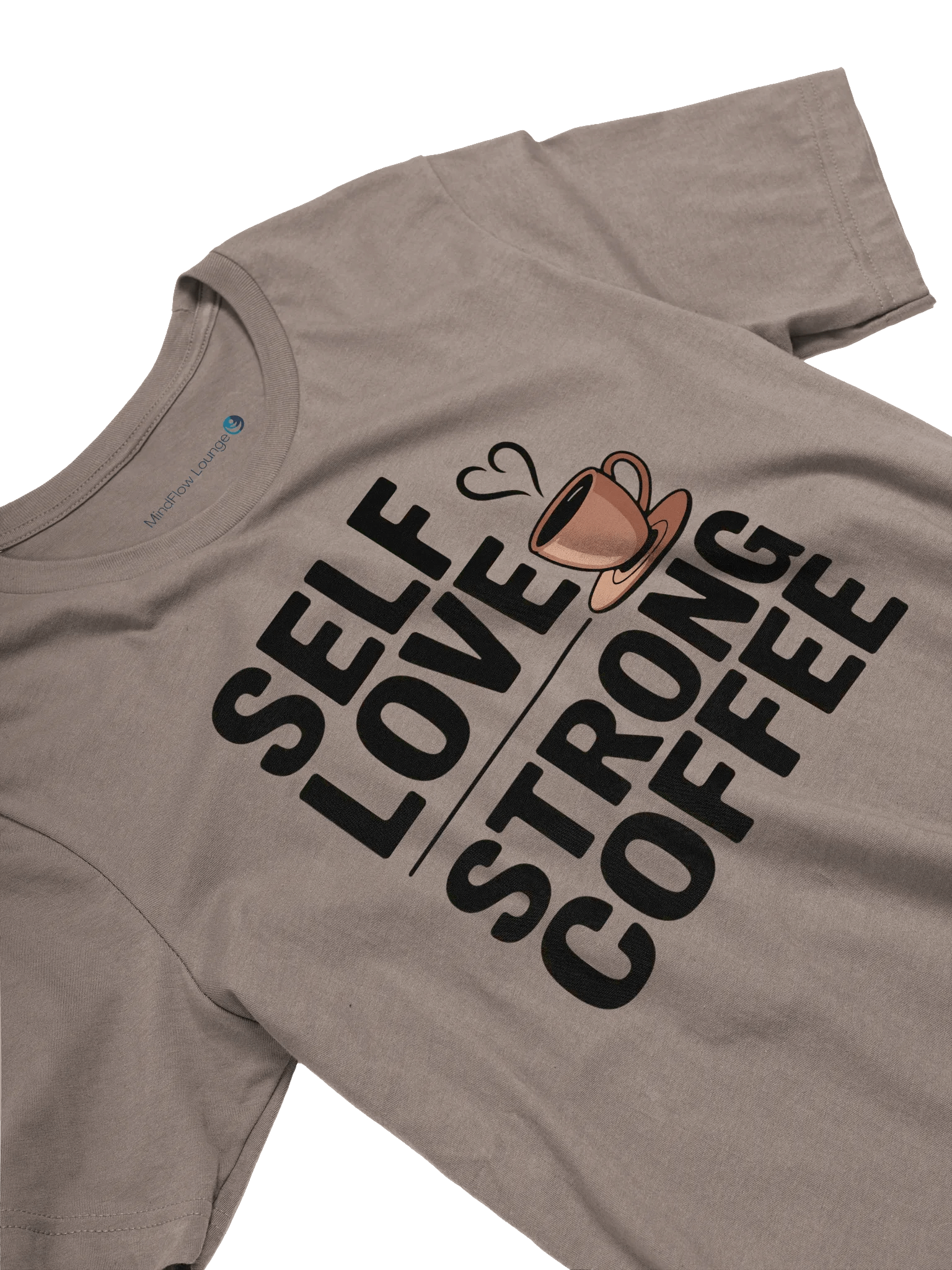 Self Love Strong Coffee T-Shirt product image (8)