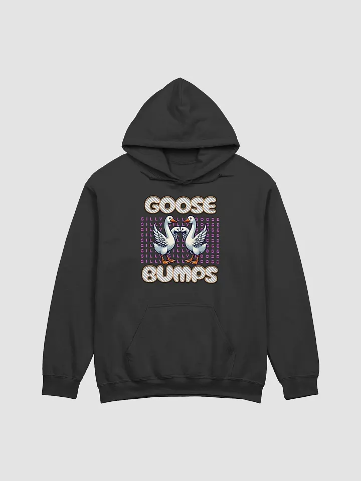 Silly Goose Bumps Hoodie product image (1)
