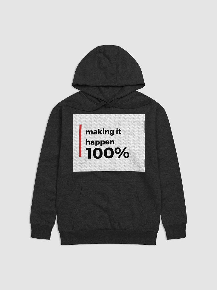Making It Happen 100% Hoodie product image (1)