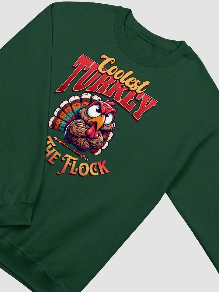 Coolest Turkey In The Flock Crewneck Sweatshirt product image (2)
