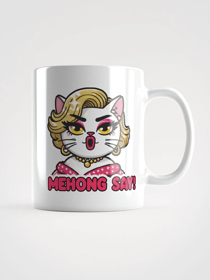 Mehong Say! White Glossy Mug product image (1)