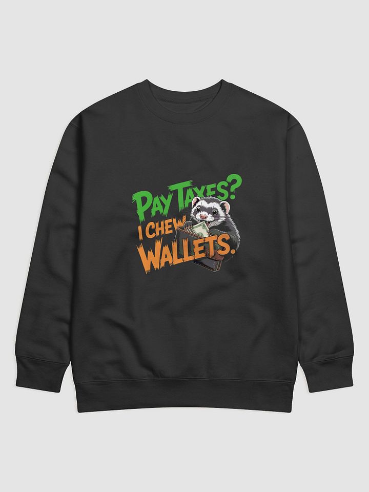 Tax Day Ferret Premium Sweatshirt product image (1)