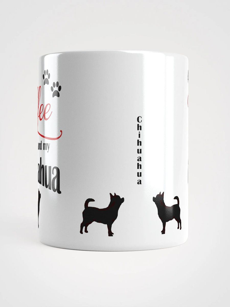 Coffee and my Chihuahua Mug product image (5)
