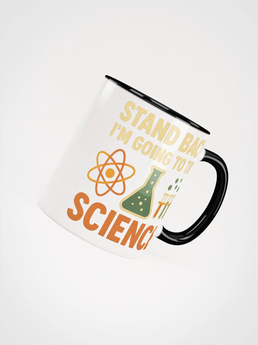 Science Mug – Stand Back I’m Going to Try Something Caffeinated product image (53)
