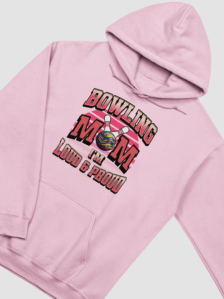Bowling Mom Im Loud And Proud Hoodie product image (12)