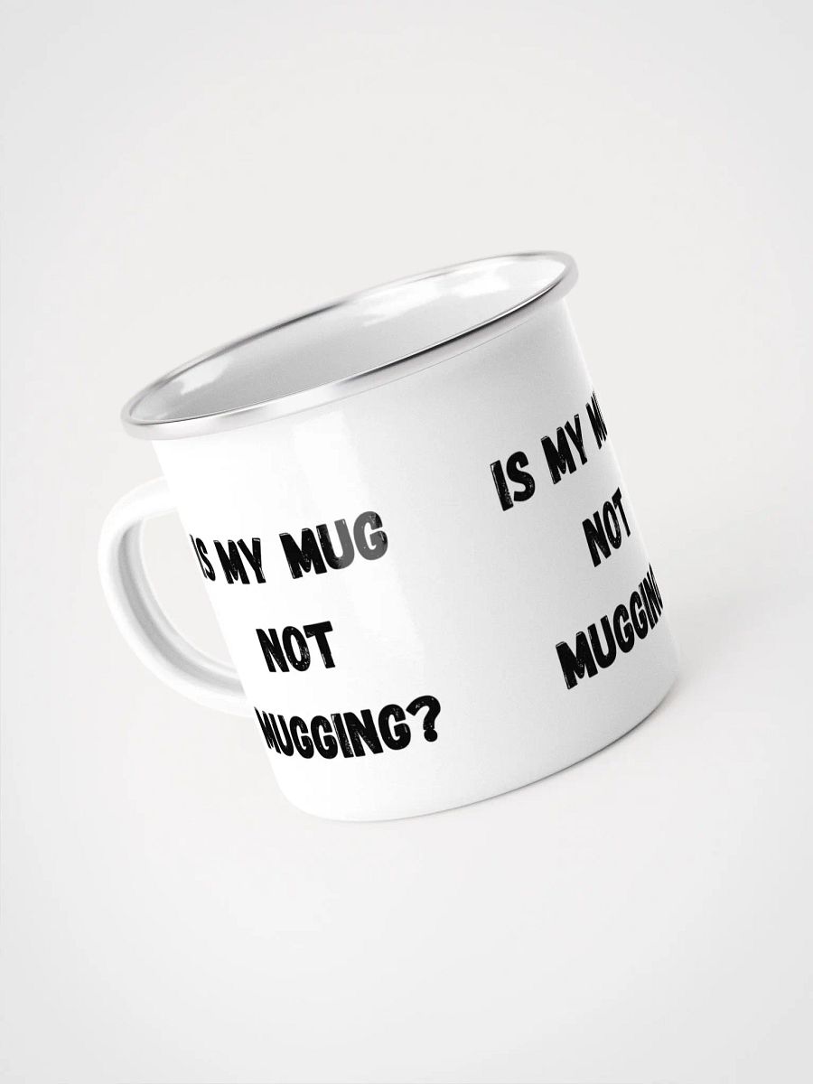 Is my mug not mugging? A hilarious mug. product image (4)