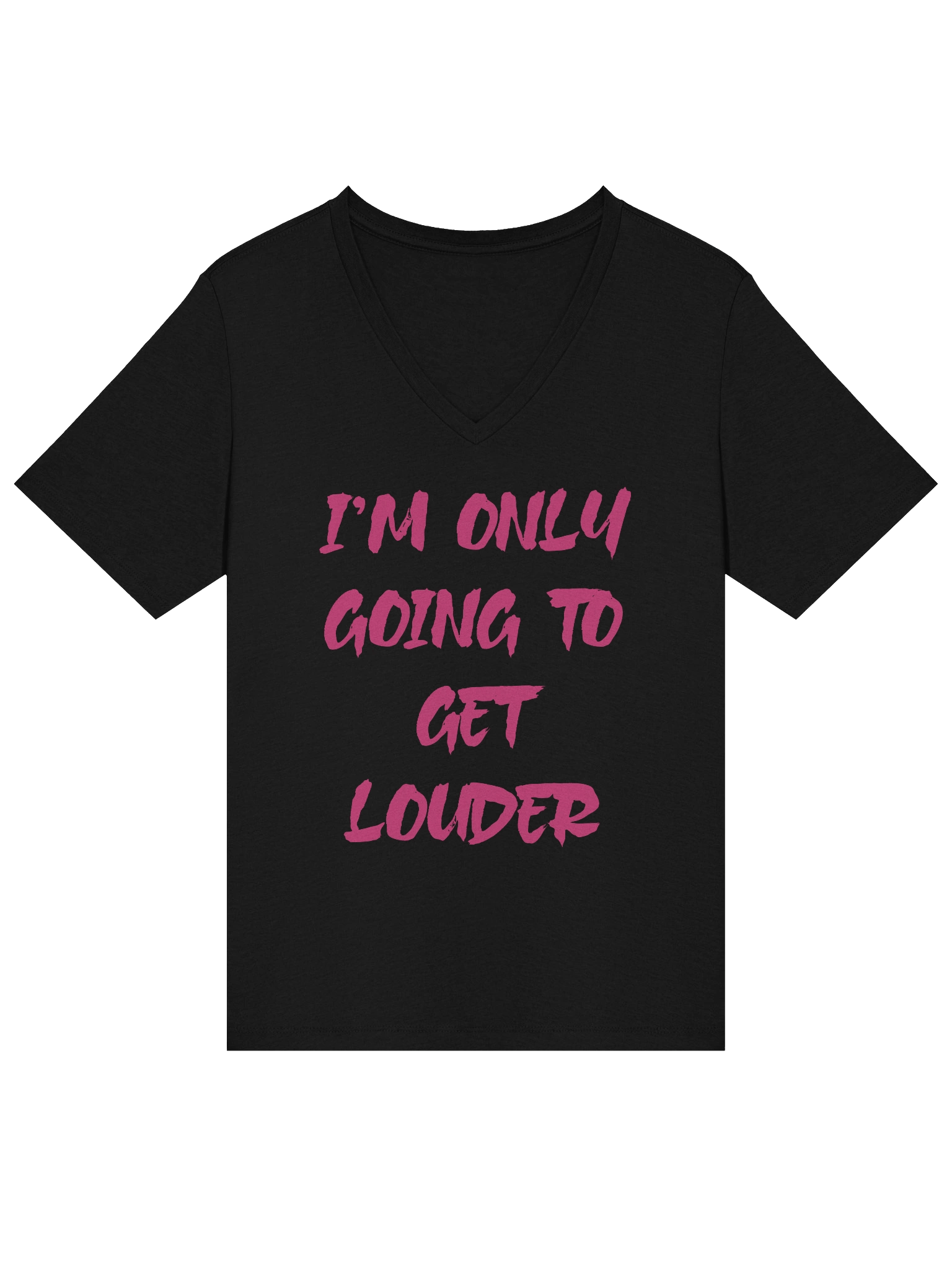 I'm Only Going to Get Louder V-Neck Tee product image (3)