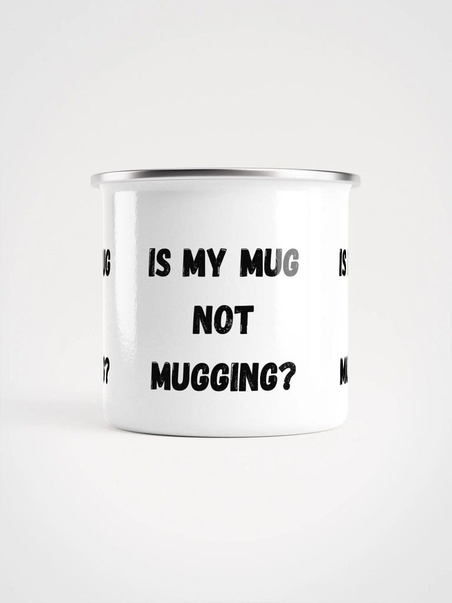 Is my mug not mugging? A hilarious mug. product image (2)