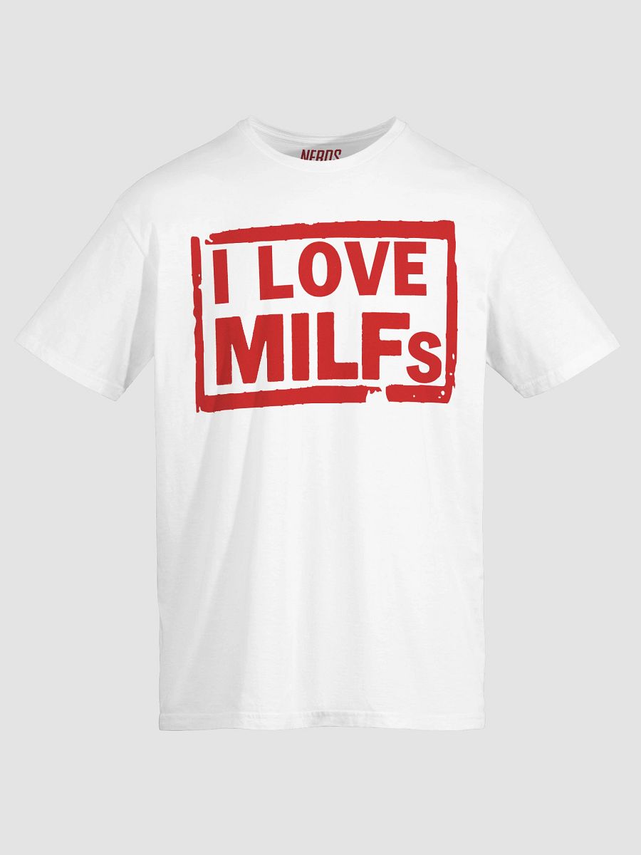I Love MILFs Parody Tee (white) product image (3)