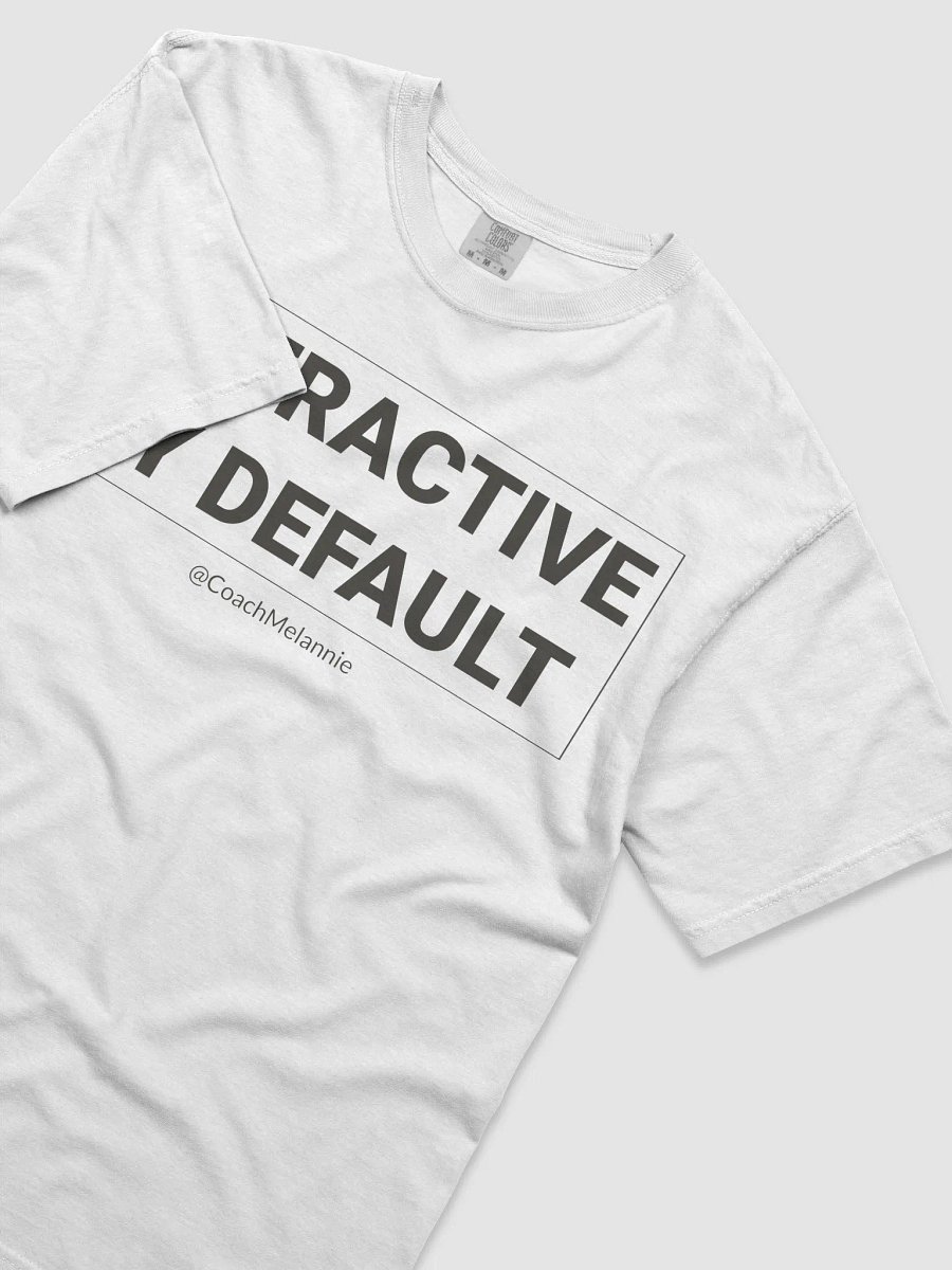 Attractive By Default – Self-Affirmation Tee (Dark Text) product image (20)