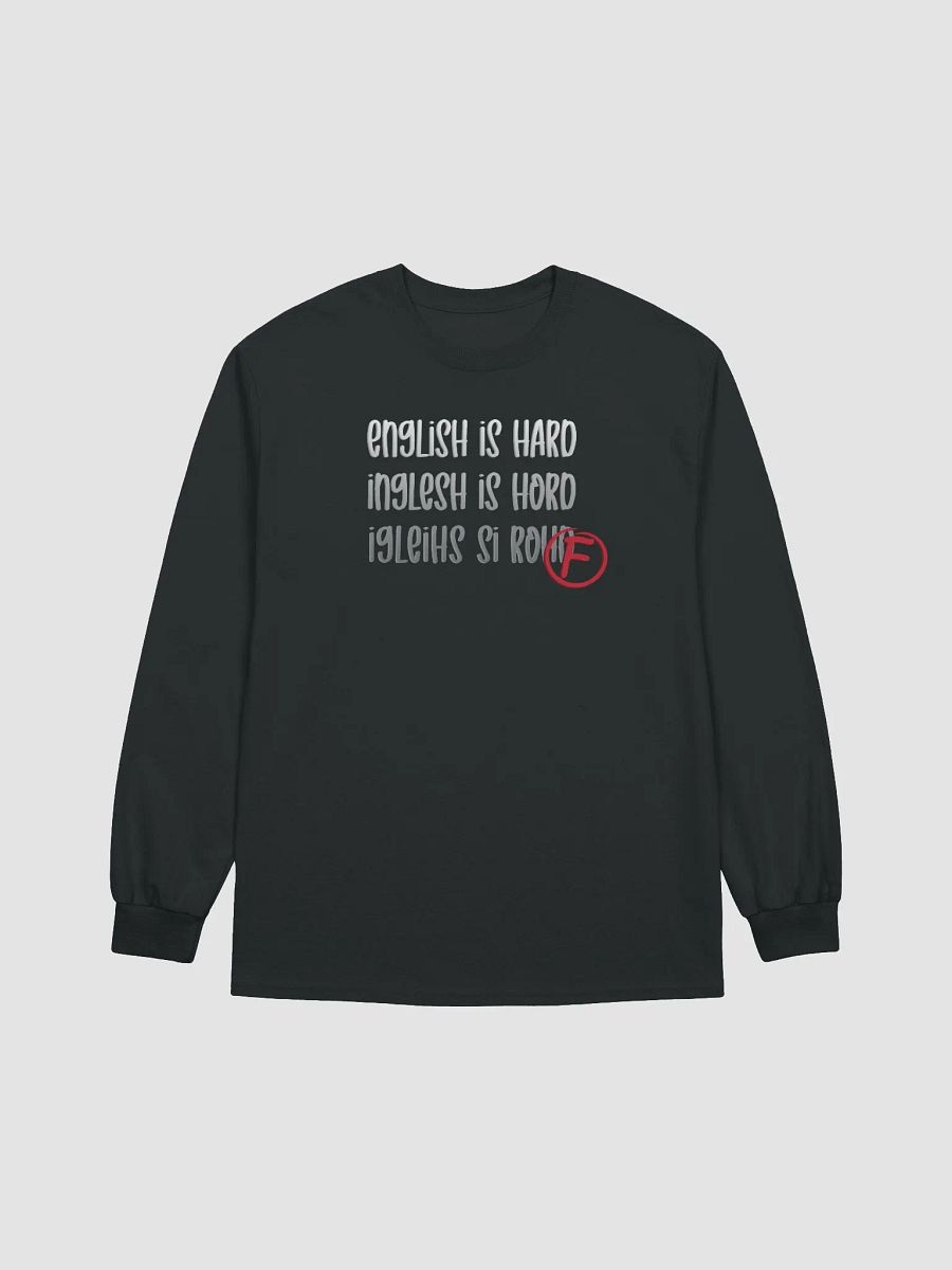 English Is Hard Long Sleeve - Light Text product image (1)