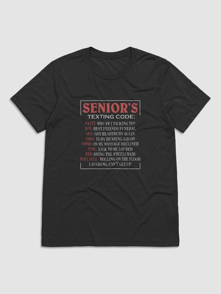 "Senior’s Texting Code" T-Shirt – Ultra-Soft Tri-Blend product image (1)