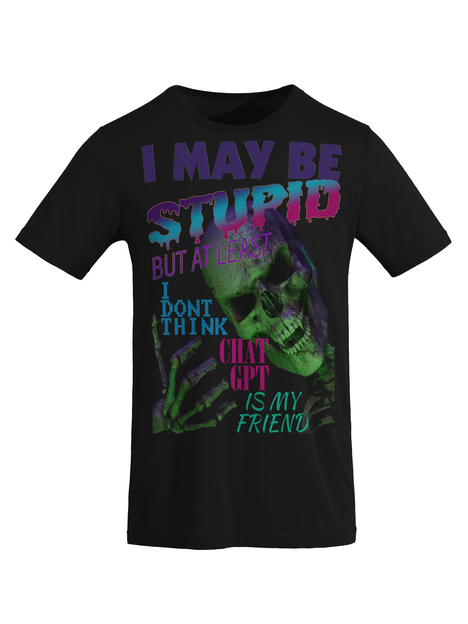 I MAY BE STUPID (BUT AT LEAST I DONT THINK CHAT GPT IS MY FRIEND) - TRI BLEND product image (8)