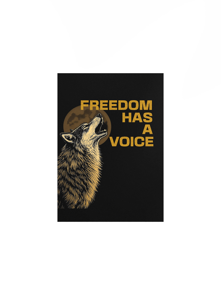 Freedom Has A Voice Howling Wolf Poster product image (6)