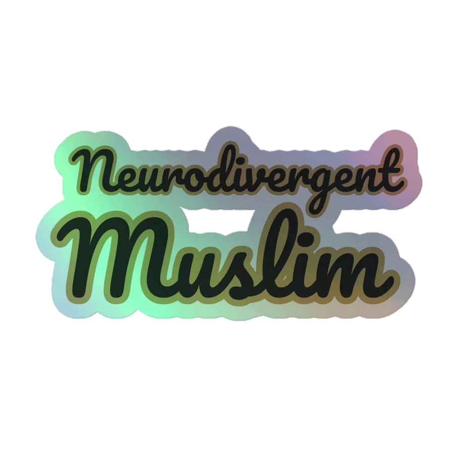 Neurodivergent Muslim Holographic Sticker product image (1)