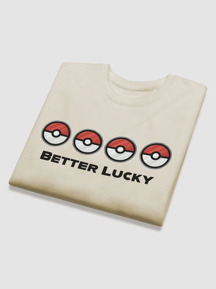 Better Lucky Sweatshirt product image (2)