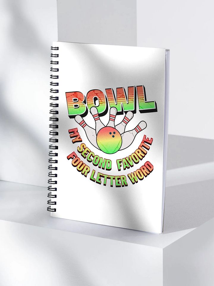 Bowl My Second Favorite Four Letter Word Bowling Strike Notebook product image (1)