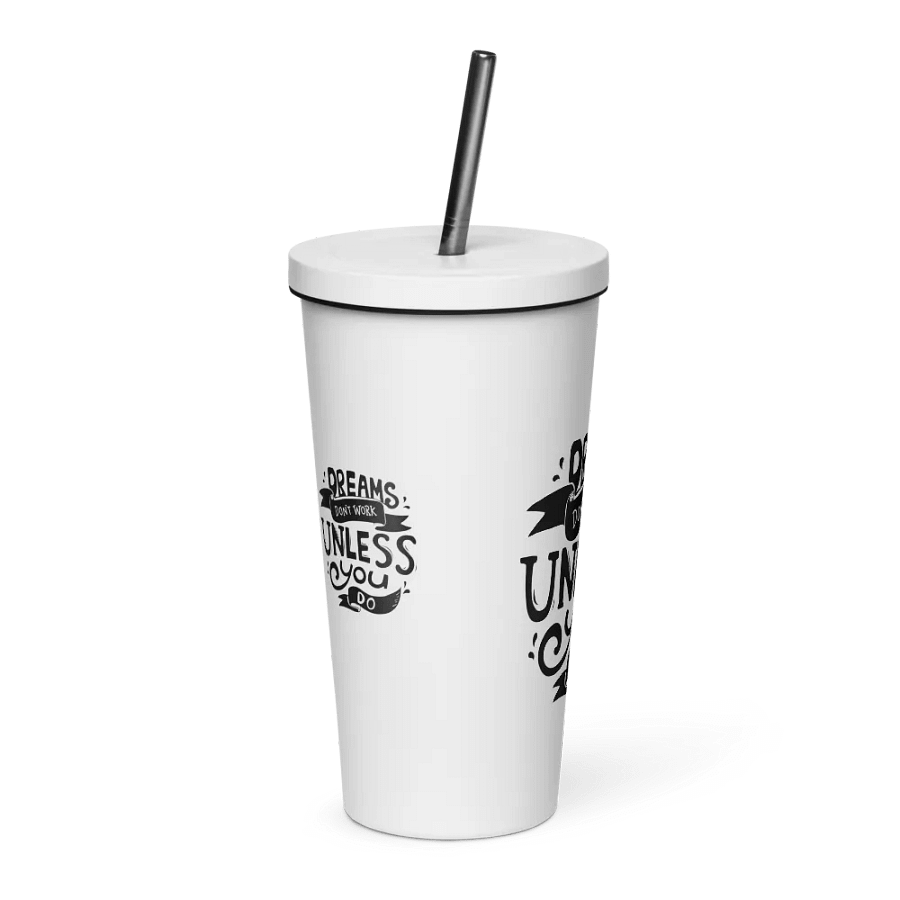 "Dreams Don't Work Unless You Do" Insulated Tumbler product image (16)