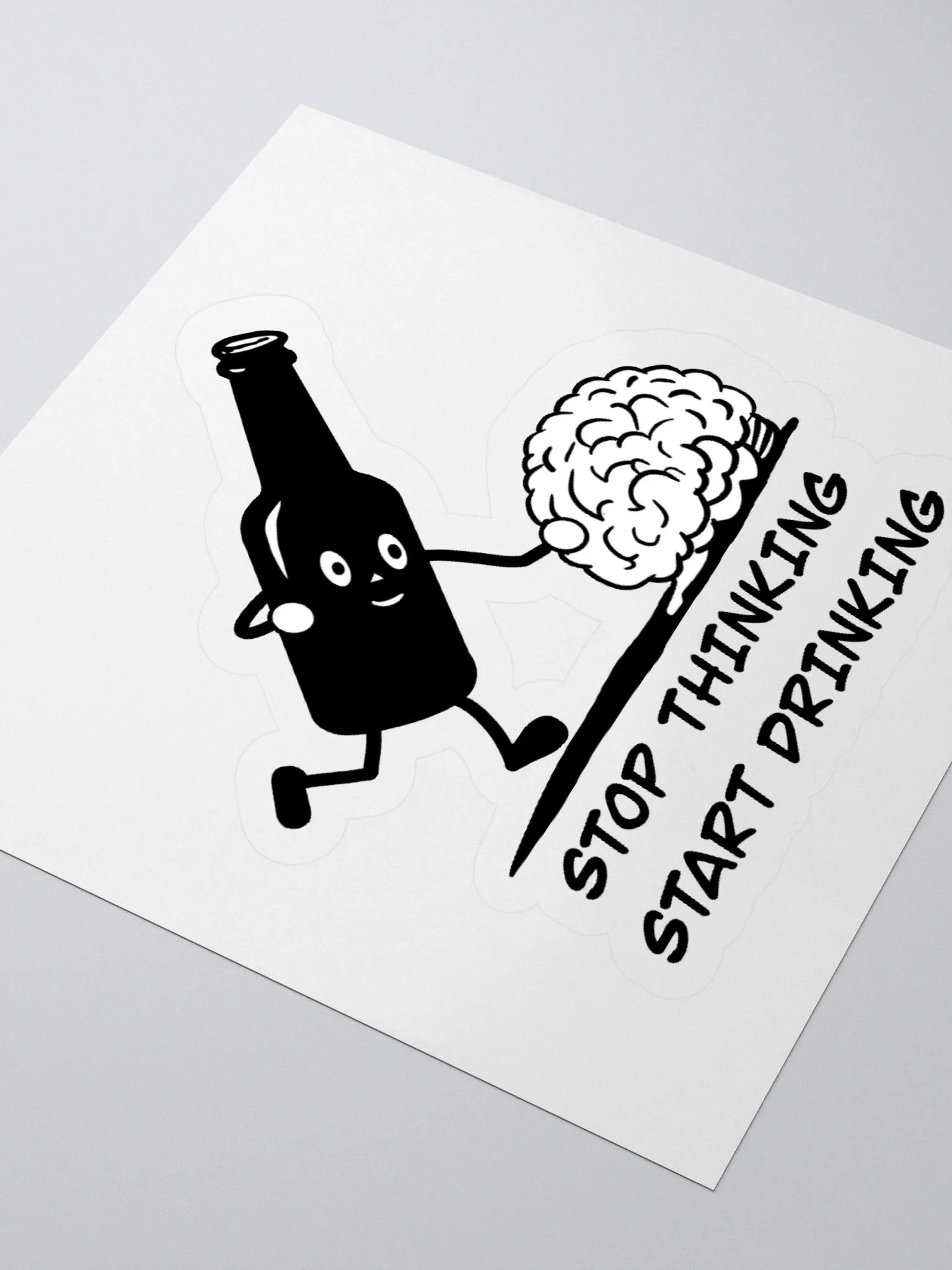 Stop thinking and start drinking Kiss-Cut Stickers product image (7)