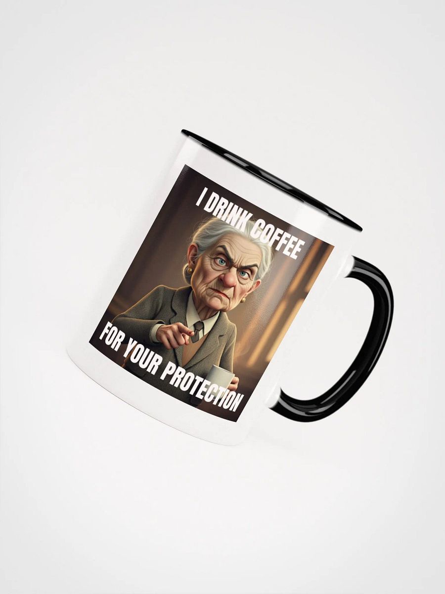 I Drink Coffee For Your Protection product image (20)