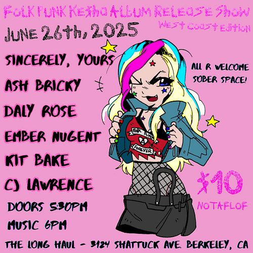 🖤CALLING ALL BAY AREA FOLK PUNKS FOR A NIGHT OF KE$HA🖤

Next Thursday, June 26th 2025
The Long Haul (Berkeley, CA)
Doors at 5...