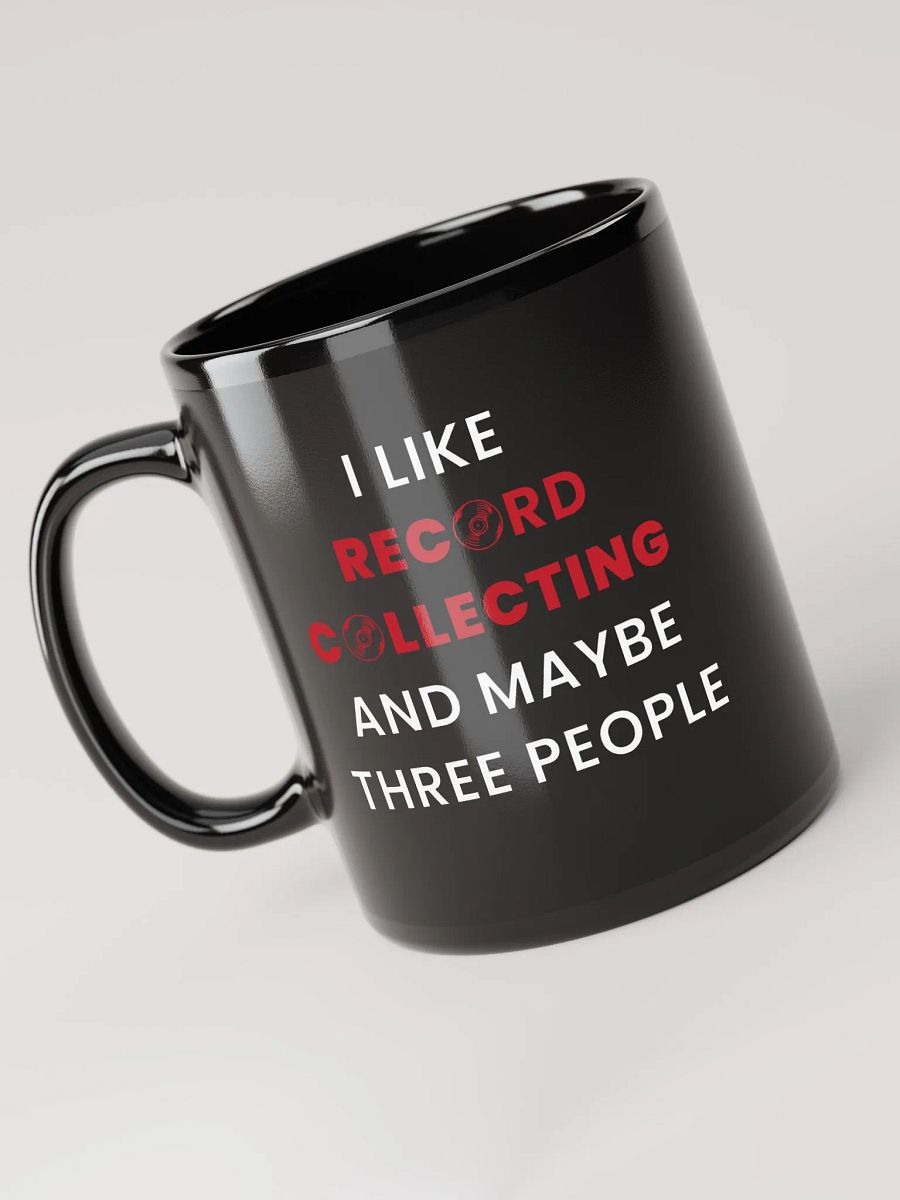 "I Like Record Collecting and Maybe Three People" Black Mug product image (4)