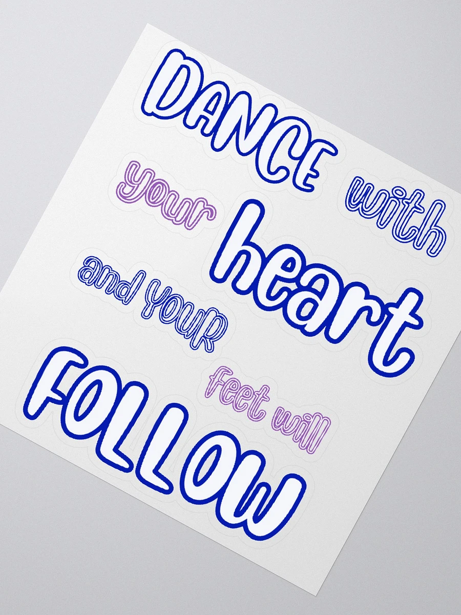 DANCE with your HEART and your feet will FOLLOW product image (3)