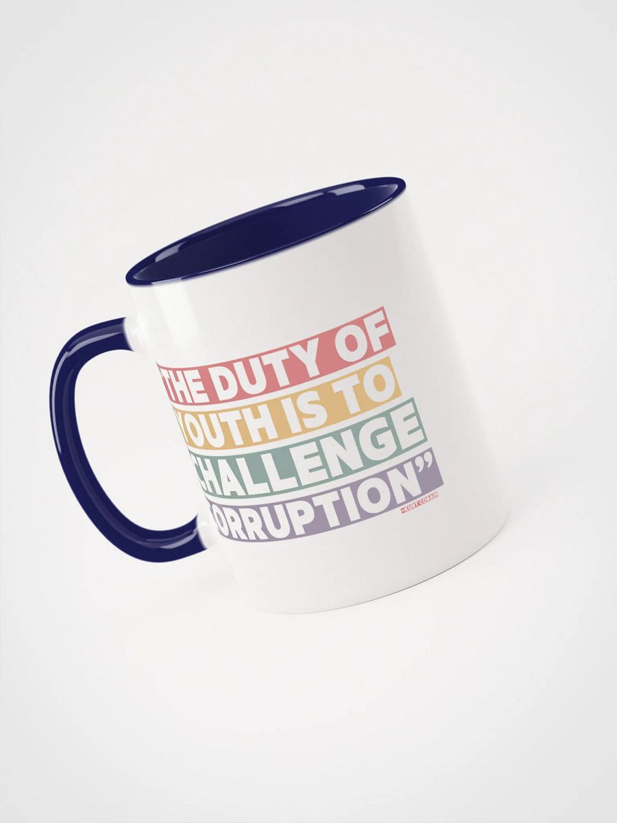 The Duty of Youth is to Challenge Corruption Quote Mug - Being Liberal product image (3)