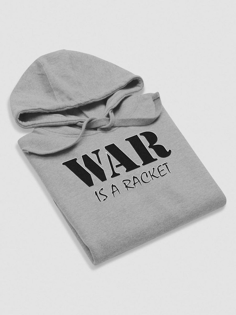 War Is A Racket - Cotton Heritage Unisex Premium Hoodie (EMBROIDED) product image (3)
