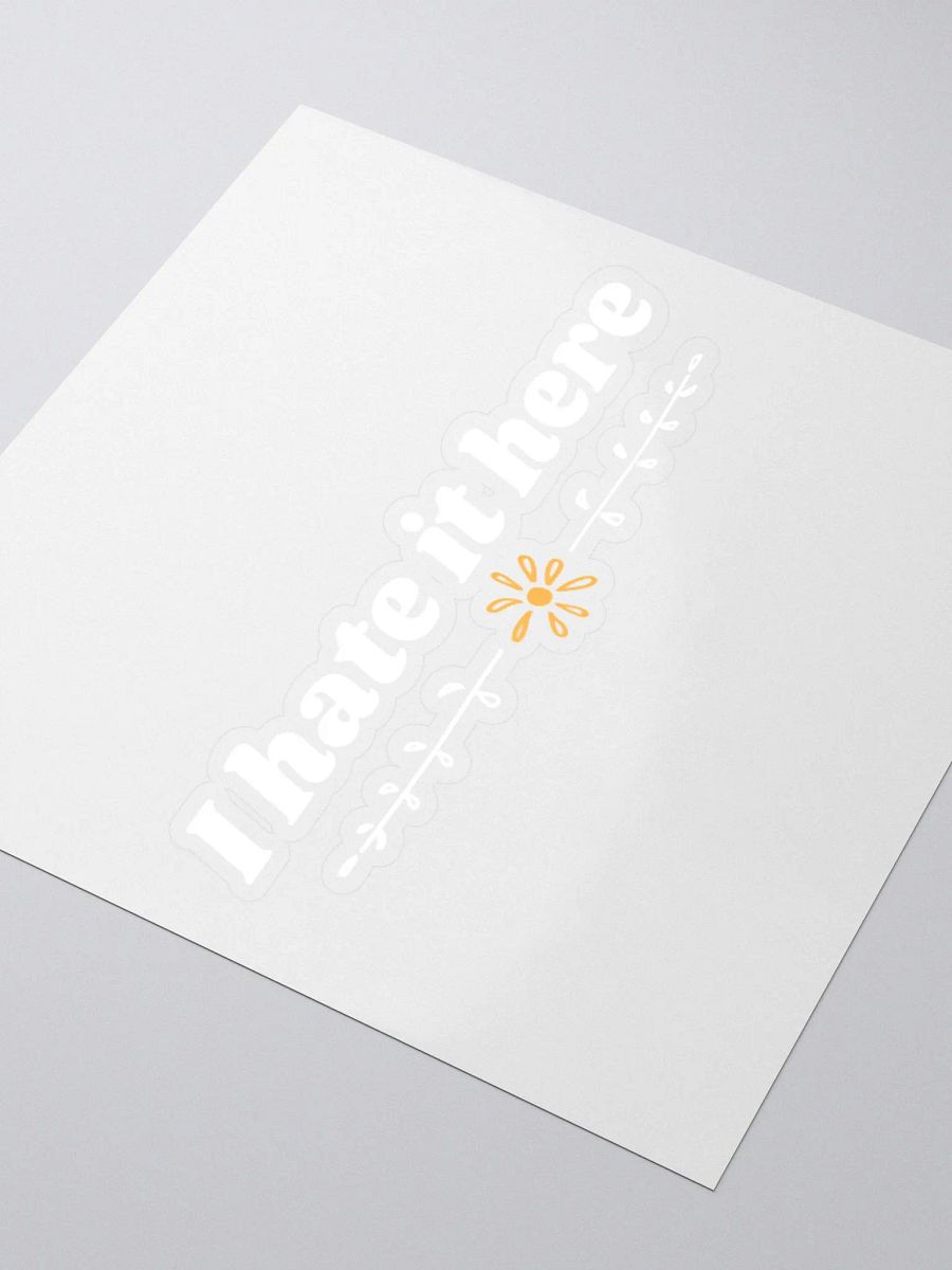 I Hate It Here Sticker V2 product image (3)