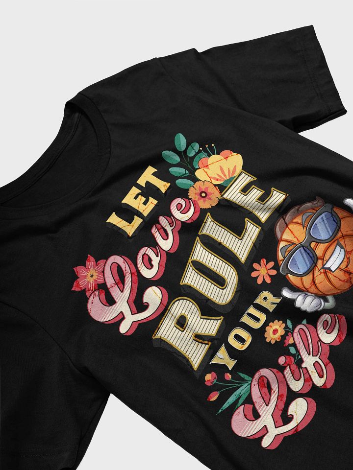 Let Love Rule Your Life Basketball T-Shirt product image (2)