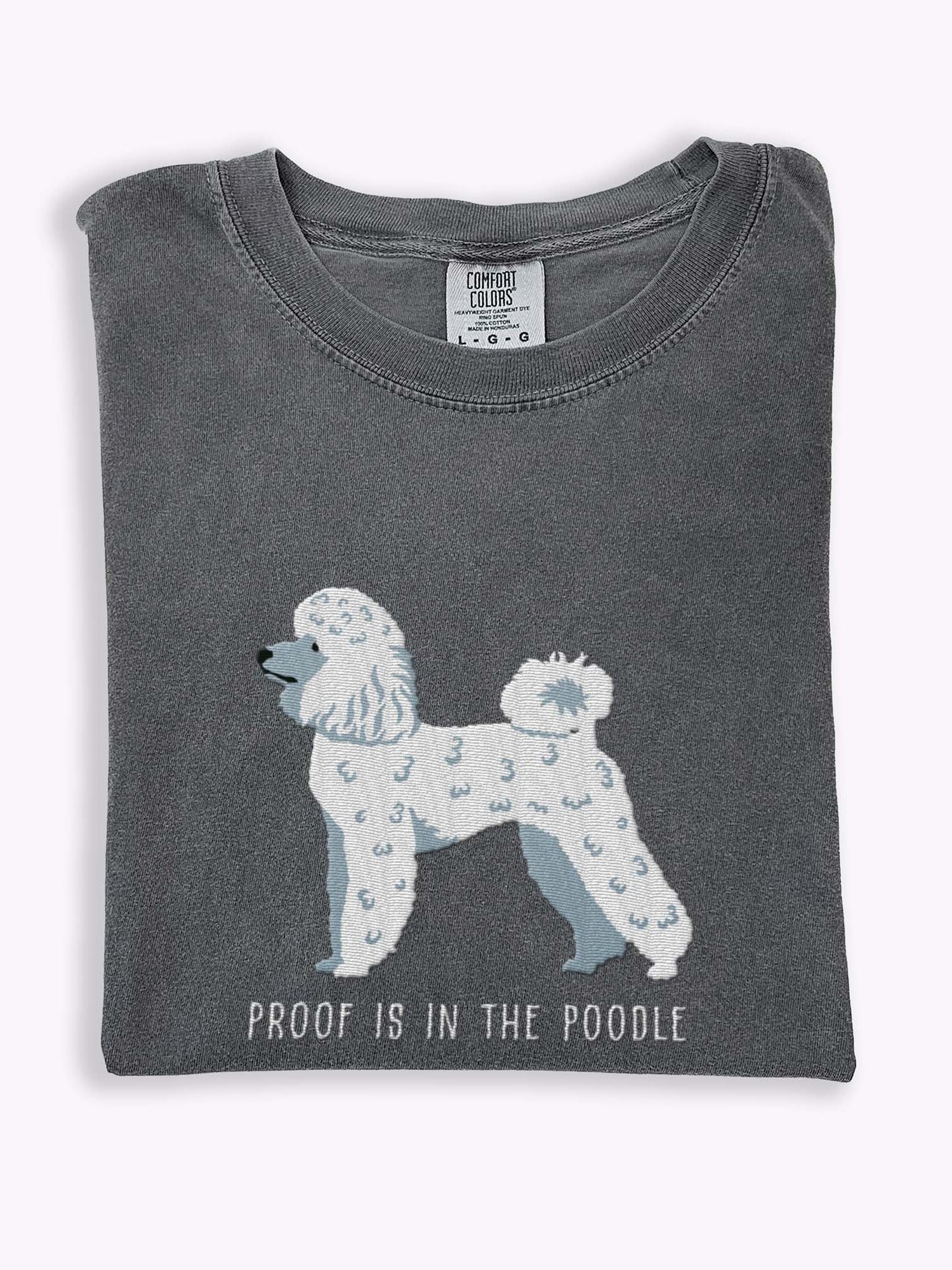 Proof Is in the Poodle T-Shirt(Embroidered) of a Miniature Poodle(White) product image (1)