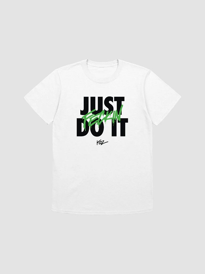 Just FECKIN DO IT - Unisex Tee product image (1)