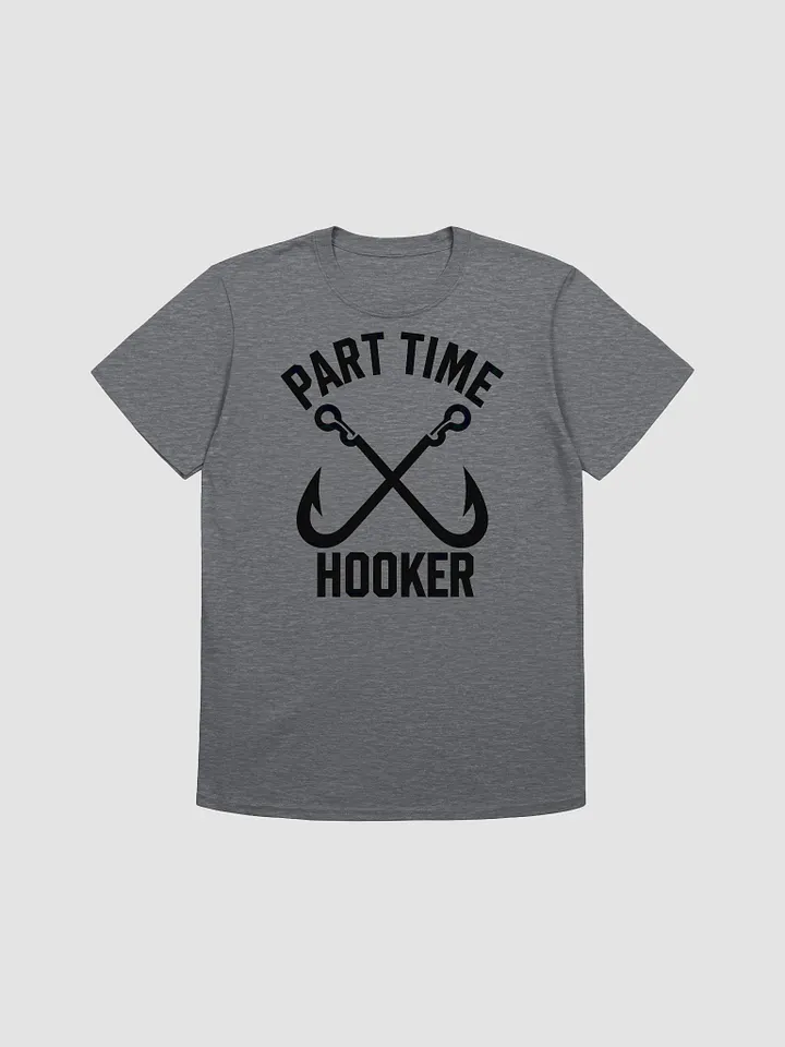 Funny Fishing Design – Part-Time Hooker Joke t-shirt product image (4)